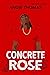 Concrete Rose by Angie Thomas