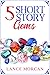 5 Short Story Gems: Once Were Brothers / Mr. 100% / A Gladiator's Love / The Last Tasmanian Tiger / Brooklyn Bankster