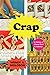 Crap: A History of Cheap Stuff in America