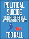 Political Suicide: The Fight for the Soul of the Democratic Party