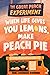 When Life Gives You Lemons, Make Peach Pie (The Great Peach Experiment #1)