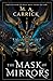 The Mask of Mirrors (Rook & Rose, #1)