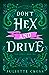 Don't Hex and Drive (Stay a Spell, #2)