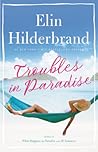 Troubles in Paradise by Elin Hilderbrand