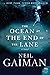 The Ocean at the End of the Lane by Neil Gaiman