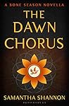 The Dawn Chorus by Samantha    Shannon