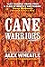 Cane Warriors