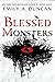 Blessed Monsters (Something Dark and Holy, #3) by Emily A. Duncan