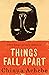 Things Fall Apart (The African Trilogy, #1)