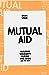 Mutual Aid: Building Solidarity in This Crisis (And the Next)