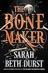 The Bone Maker by Sarah Beth Durst