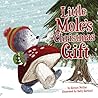 Little Mole's Christmas Gift by Glenys Nellist