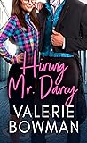 Hiring Mr. Darcy by Valerie Bowman