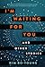 I'm Waiting for You and Other Stories by Bo-Young Kim