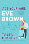 Act Your Age, Eve Brown by Talia Hibbert