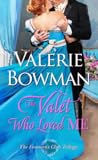 The Valet Who Loved Me by Valerie Bowman