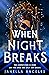 When Night Breaks (Kingdom of Cards, #2) by Janella Angeles