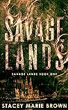 Savage Lands by Stacey Marie Brown