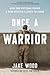 Once a Warrior: How One Veteran Found a New Mission Closer to Home