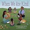 When We Are Kind by Monique Gray Smith