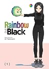 Rainbow and Black, Vol. 1 by Eri Takenashi