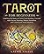 Tarot for Beginners Learning the Basics of Tarot Card Reading, Uncover their Secret Meaning, Master Divination, and Unlock your Inner Intuition by Laurie Steele