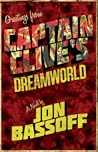 Captain Clive's Dreamworld by Jon Bassoff