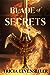 Blade of Secrets (Bladesmith, #1) by Tricia Levenseller