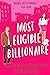 Most Eligible Billionaire (Billionaires of Manhattan #1) by Annika Martin