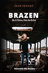 Brazen: Be a Voice, Not an Echo