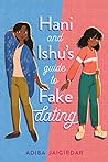 Hani and Ishu's Guide to Fake Dating by Adiba Jaigirdar