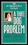 A Three Dog Problem (Her Majesty the Queen Investigates, #2)