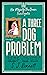 A Three Dog Problem (Her Majesty the Queen Investigates, #2)