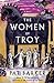 The Women of Troy