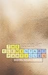 The Elementary Particles by Michel Houellebecq