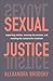 Sexual Justice by Alexandra Brodsky