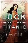 Luck of the Titanic by Stacey  Lee