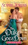 The Duke Goes Down by Sophie Jordan