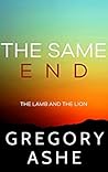 The Same End by Gregory Ashe