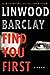 Find You First by Linwood Barclay