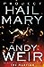 Project Hail Mary by Andy Weir