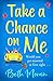 Take a Chance on Me by Beth Moran