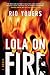 Lola on Fire by Rio Youers