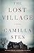 The Lost Village by Camilla Sten