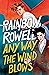 Any Way the Wind Blows (Simon Snow, #3) by Rainbow Rowell