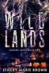 Wild Lands by Stacey Marie Brown