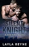 Silent Knight by Layla Reyne