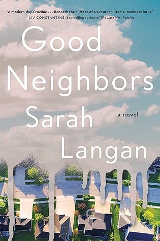 Good Neighbors by Sarah Langan