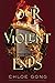 Our Violent Ends (These Violent Delights, #2)