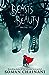 Beasts and Beauty Dangerous Tales by Soman Chainani